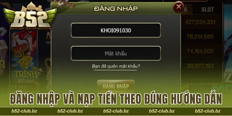 Đăng nhập và nạp tiền theo đúng hướng dẫn chơi game bài B52